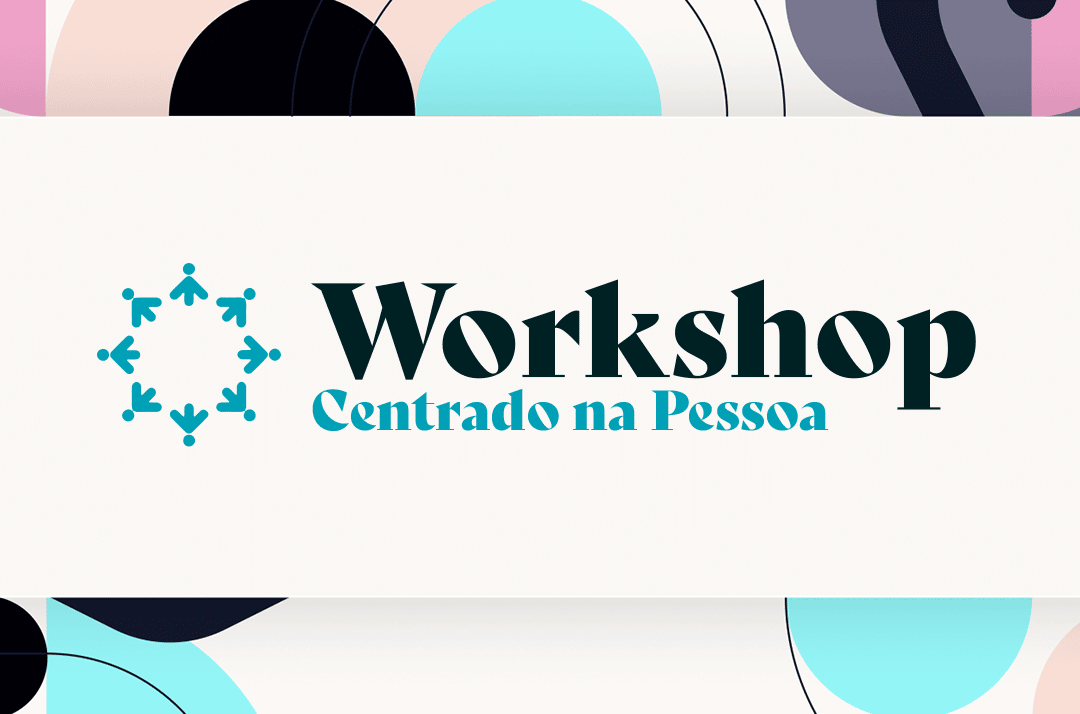 Workshop Centrado na Pessoa